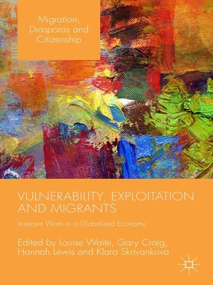 cover image of Vulnerability, Exploitation and Migrants